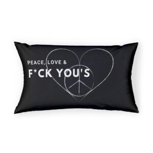 Peace, Love and F You's Pillow Sham